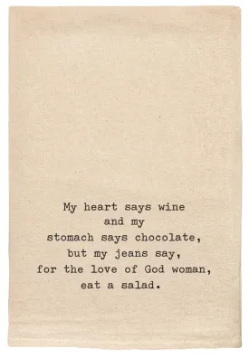 142 - T Towels - My Heart says Wine and my Stomach says