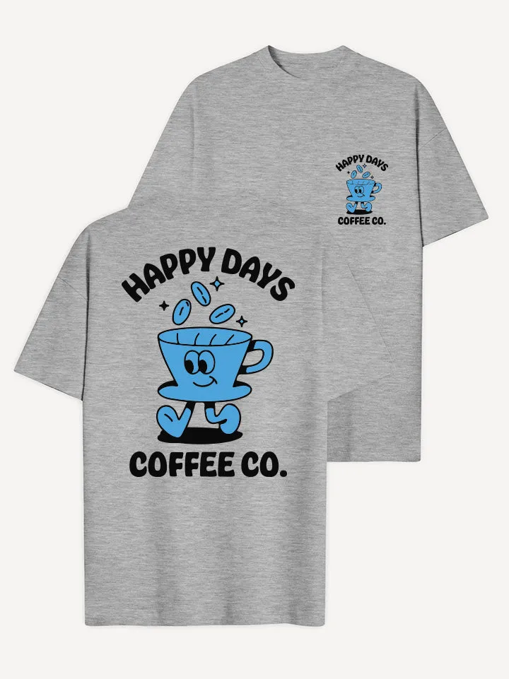 Happy Days Coffee T-Shirt